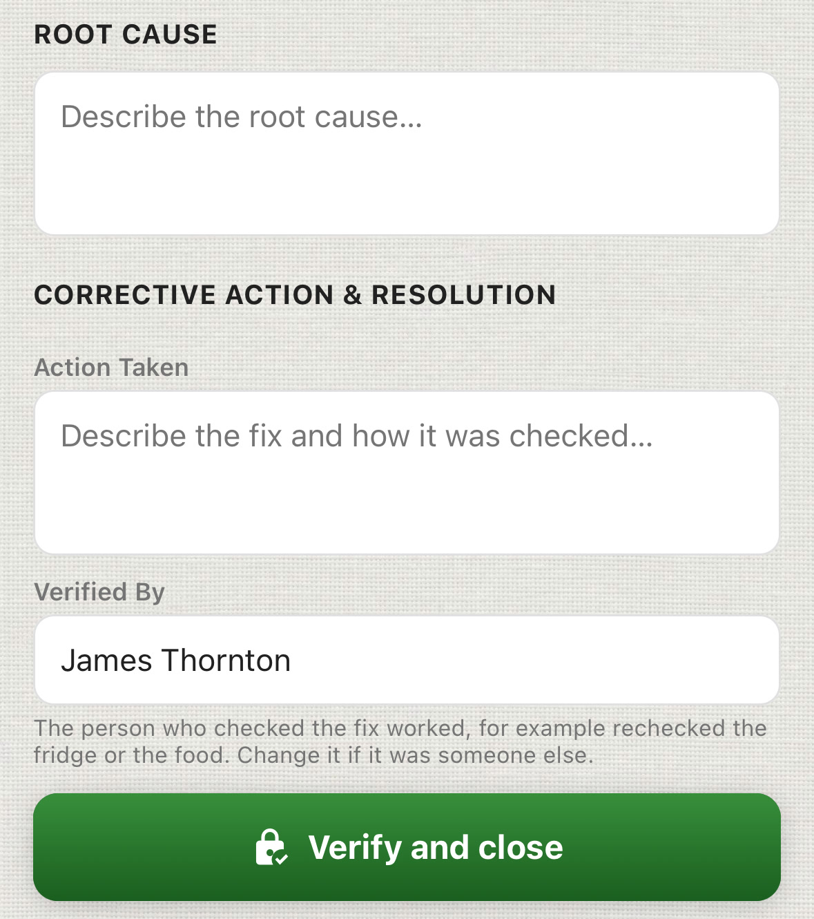 ChefsRecords incident: Root cause, Corrective action and resolution, Action taken: describe the fix and how it was checked. Verified by, filled in with James Thornton, the person closing it: the person who checked the fix worked. Button: Verify and close.