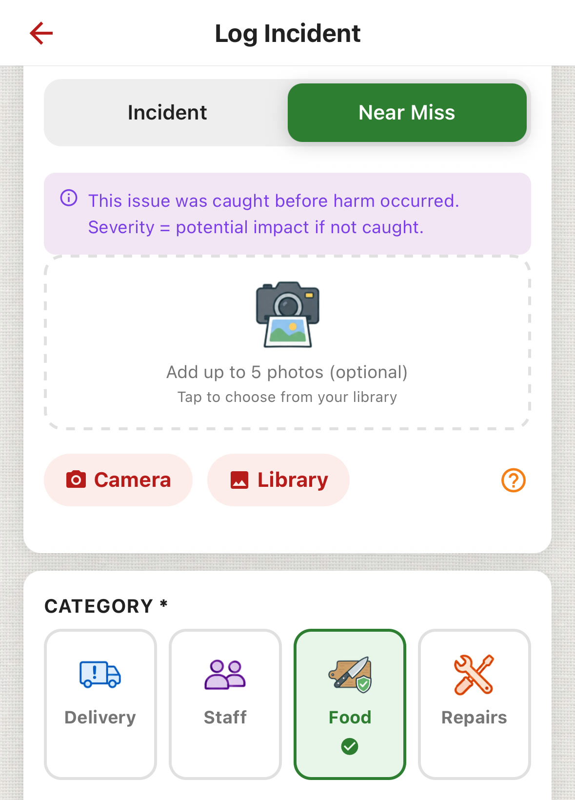 ChefsRecords Log Incident with Near Miss chosen: This issue was caught before harm occurred. Severity = potential impact if not caught. Add up to 5 photos (optional), Camera, Library. Category: Delivery, Staff, Food (chosen), Repairs.